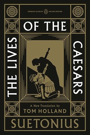 Suetonius. The Lives of the Caesars - (Penguin Classics Deluxe Edition). Penguin Publishing Group, 2026.