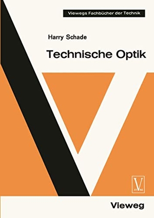 Schade, Harry. Technische Optik. Vieweg+Teubner Verlag, 1969.