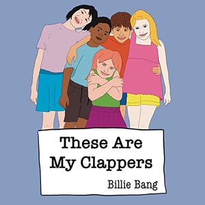 Bang, Billie. These Are My Clappers. Vulgar Scullery Maid Publishing, LLC, 2023.