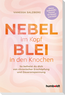 Nebel im Kopf - Blei in den Knochen