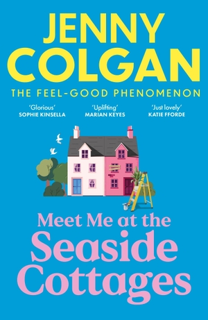 Colgan, Jenny. Meet Me at the Seaside Cottages. Hodder And Stoughton Ltd., 2025.
