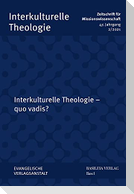 Interkulturelle Theologie - quo vadis?
