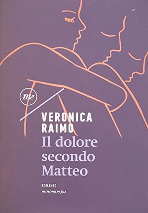 Raimo, Veronica. Il dolore secondo Matteo. , 2022.