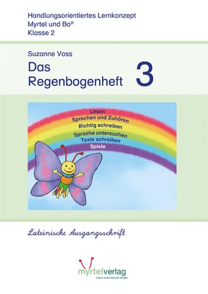 Voss, Suzanne. Das Regenbogenheft 3. Lateinische Ausgangsschrift. Myrtel Verlag GmbH&Co.KG, 2020.