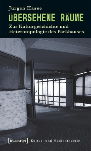 Hasse, Jürgen. Übersehene Räume. transcript Verlag, 2020.