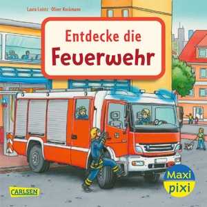 Leintz, Laura. Maxi Pixi 397: VE 5 Entdecke die Feuerwehr (5 Exemplare). Carlsen Verlag GmbH, 2022.