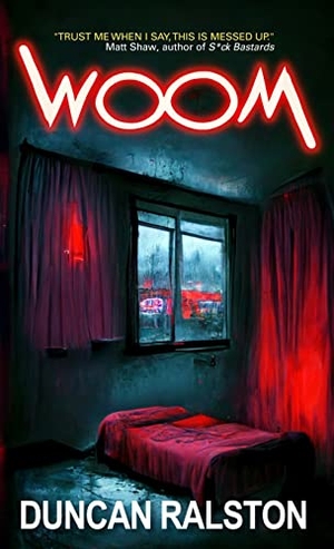 Ralston, Duncan. Woom. Shadow Work Publishing, 2022.