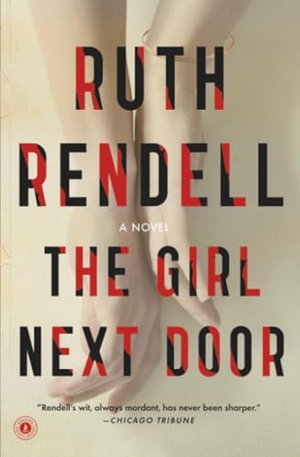 Rendell, Ruth. The Girl Next Door. Scribner Book Company, 2015.