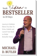 BOOK IDEA TO BESTSELLER IN 30 DAYS