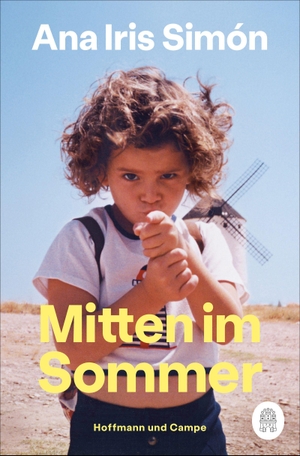 Simón, Ana Iris. Mitten im Sommer - »Unfassbar schön!« - Jella Haase. Hoffmann und Campe Verlag, 2024.