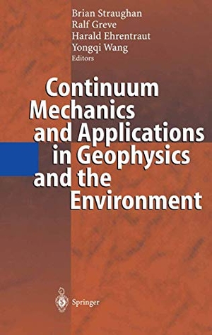 Straughan, Brian / Yongqi Wang et al (Hrsg.). Continuum Mechanics and Applications in Geophysics and the Environment. Springer Berlin Heidelberg, 2010.