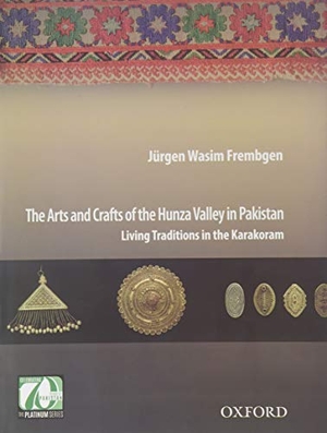 Frembgen, Jürgen Wasim. The Arts and Crafts of the Hunza Valley in Pakistan - Living Traditions in the Karakoram. Sydney University Press, 2018.