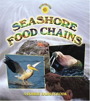Crossingham, John. Seashore Food Chains. Crabtree Publishing Company, 2005.