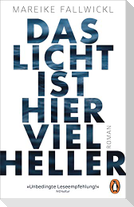 Das Licht ist hier viel heller