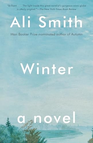 Smith, Ali. Winter. Anchor Books, 2018.