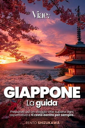 Viae / Rento Shizukawa. GIAPPONE - Guida Completa - Templi Millenari, Città Futuristiche e Paesaggi da Sogno - Kyoto, Osaka, Tokyo e molto altro, tra Tradizione e Modernità con itinerari pratici e consigli locali. +eBook PDF. Independently published, 2026.