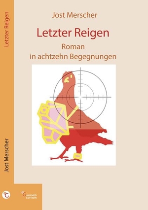 Merscher, Jost. Letzter Reigen - Roman in achtzehn Begegnungen. Ganymed Edition, 2020.
