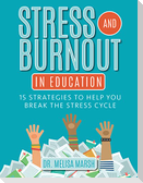 Stress and Burnout in Education
