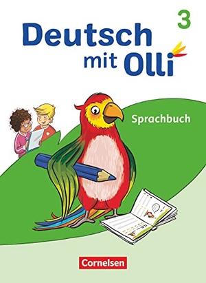Kröner, Christine / Lattus, Kathrin et al. Deutsch mit Olli - Sprache 2-4 - Ausgabe 2021 - 3. Schuljahr - Sprachbuch - Mit Lernentwicklungsheft und Grammatikkarte. Cornelsen Verlag GmbH, 2022.