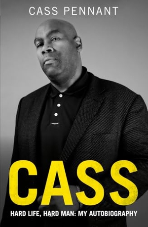 Pennant, Cass. Cass - Hard Life, Hard Man: My Autobiography. John Blake Publishing Ltd, 2023.