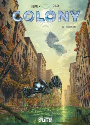 Filippi, Denis-Pierre. Colony. Band 10 - Vernichtung. Splitter Verlag, 2026.
