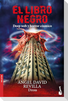 El Libro Negro: Deep Web Y Horror Cósmico / The Black Book