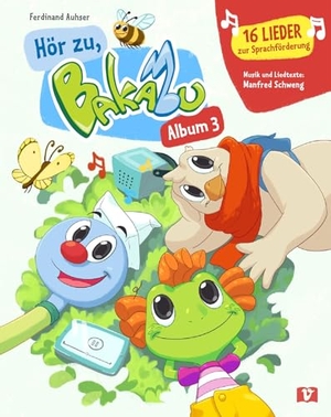 Auhser, Ferdinand. Hör zu, Bakabu - Album 3 - Kinderlieder zur sprachlichen Frühförderung. Vermes-Verlag Ges.mbH, 2026.