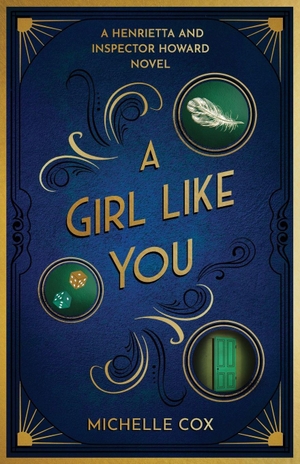 Cox, Michelle. A Girl Like You - A Henrietta and Inspector Howard Novel. Woolton Press, 2025.