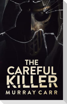 The Careful Killer