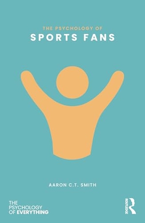 Smith, Aaron C. T.. The Psychology of Sports Fans. Taylor & Francis, 2025.