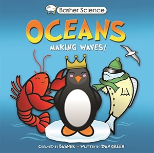 Green, Dan / Kingfisher. Basher Science: Oceans. Pan Macmillan, 2023.