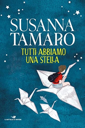 Tamaro, Susanna. Tutti abbiamo una stella. Piemme, 2023.