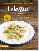 I classici delle Dolomiti. Le ricette più famose facili da preparare