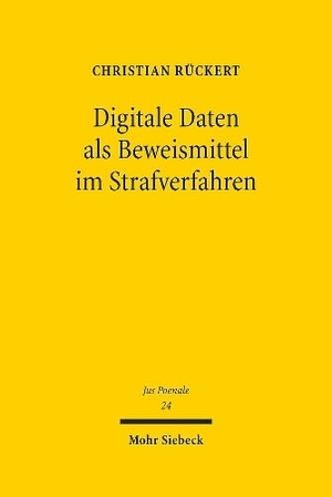 Rückert, Christian. Digitale Daten als Beweismittel im Strafverfahren. Mohr Siebeck GmbH & Co. K, 2023.