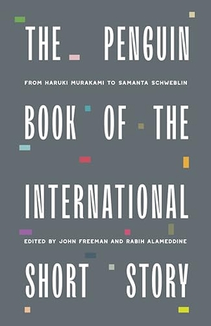 Freeman, John / Rabih Alameddine (Hrsg.). The Penguin Book of the International Short Story. Penguin Books Ltd (UK), 2026.