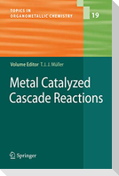 Metal Catalyzed Cascade Reactions