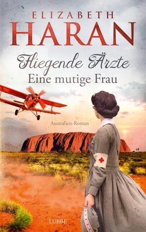 Haran, Elizabeth. Fliegende Ärzte - Eine mutige Frau - Australien-Roman. Mit dem Royal Flying Doctor Service im Outback. Lübbe, 2022.