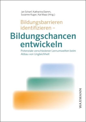 Scharf, Jan / Katharina Damm et al (Hrsg.). Bildungsbarrieren identifizieren - Bildungschancen entwickeln - Potenziale verschiedener Lernumwelten beim Abbau von Ungleichheit. Waxmann Verlag, 2026.