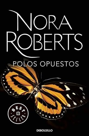 Roberts, Nora. Polos Opuestos / Sacred Sins. Prh Grupo Editorial, 2016.