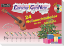 Einfacher!-Geht-Nicht: 24 Weihnachtslieder für die Ukulele mit CD