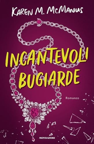 McManus, Karen M.. Incantevoli bugiarde. Mondadori, 2026.