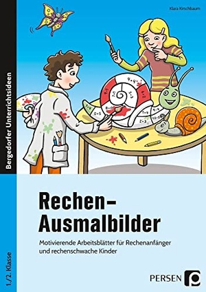 Kirschbaum, Klara. Rechen-Ausmalbilder - Motivierende Arbeitsblätter für Rechenanfänger und rechenschwache Kinder (1. und 2. Klasse). Persen Verlag i.d. AAP, 2019.
