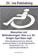 Menschen mit Behinderungen. Was u.a. Dr. Gregor Gysi dazu sagt