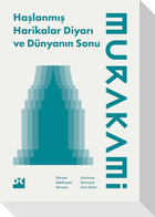 Haslanmis Harikalar Diyari ve Dünyanin Sonu