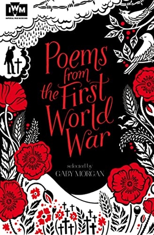 Morgan, Gaby. Poems from the First World War - Published in Association with Imperial War Museums. Pan Macmillan, 2014.