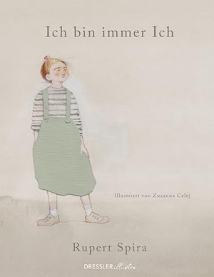 Spira, Rupert. Ich bin immer Ich. Dressler illustro, 2026.