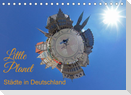 Little Planet - Städte in Deutschland (Tischkalender 2023 DIN A5 quer)