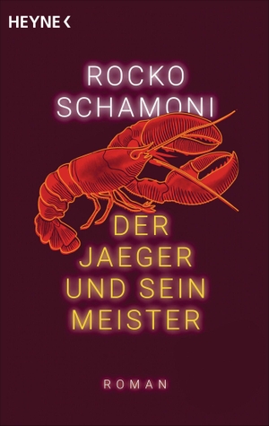 Schamoni, Rocko. Der Jaeger und sein Meister. Heyne Taschenbuch, 2023.