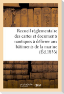 Recueil Réglementaire Des Cartes Et Documents Nautiques À Délivrer Aux Bâtiments