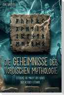 Die Geheimnisse der nordischen Mythologie! Entdecke die Macht der Runen des älteren Futhark